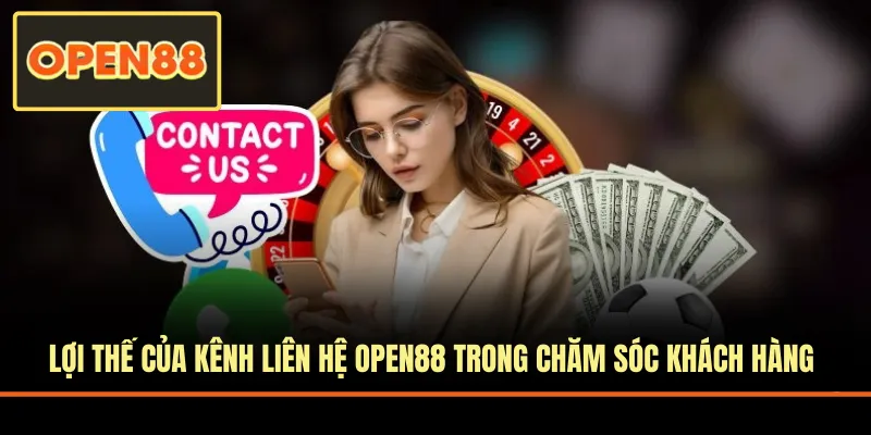 Lợi thế của kênh liên lạc trong chăm sóc khách hàng