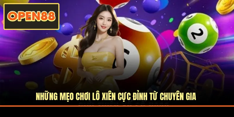 Những mẹo chơi lô xiên cực đỉnh từ chuyên gia