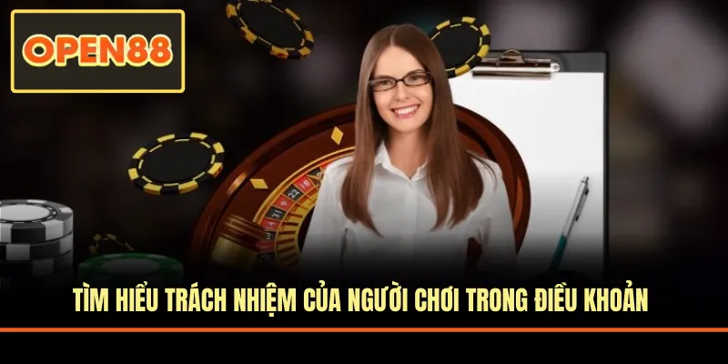 Tìm hiểu trách nhiệm của người chơi trong điều khoản